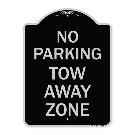 Signmission No Parking Tow Away Zone Heavy-Gauge Aluminum Architectural Sign, 24" x 18", BS-1824-23650 A-DES-BS-1824-23650